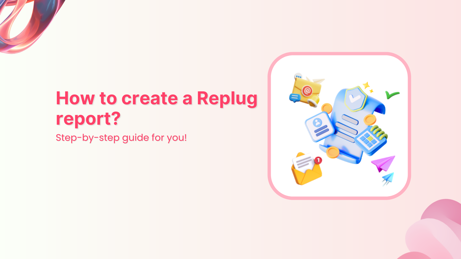 How to create a Replug report?