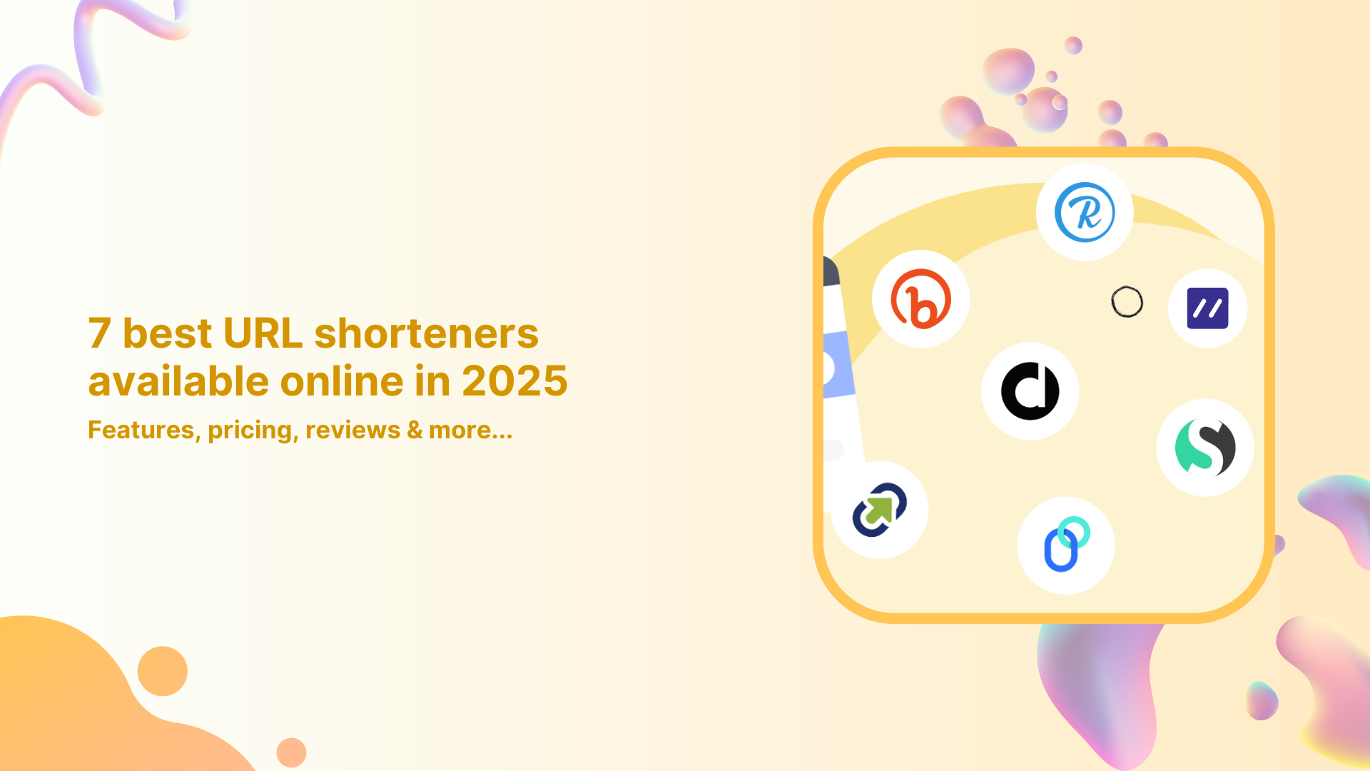 7 best URL shorteners available online in 2026 – Features, pricing, reviews & more